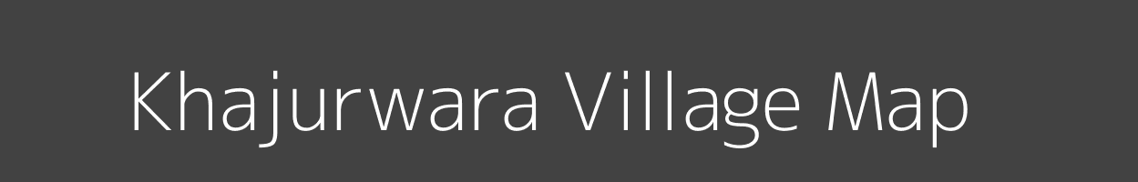 Map of Khajurwara Village in Bihar Image