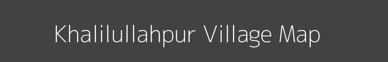 Map of Khalilullahpur Village in Uttar Pradesh Image