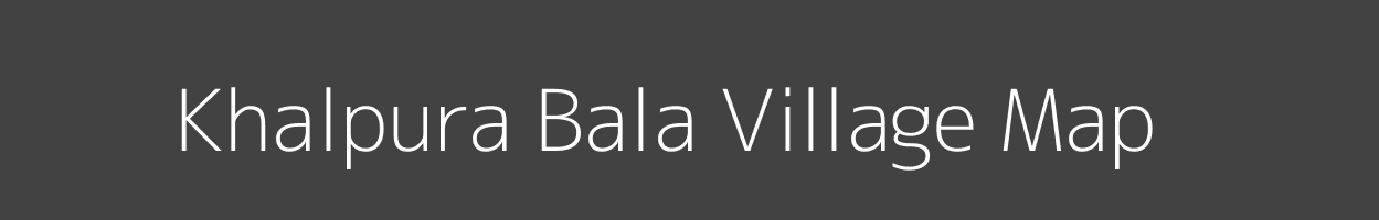 Map of Khalpura Bala Village in Bihar Image