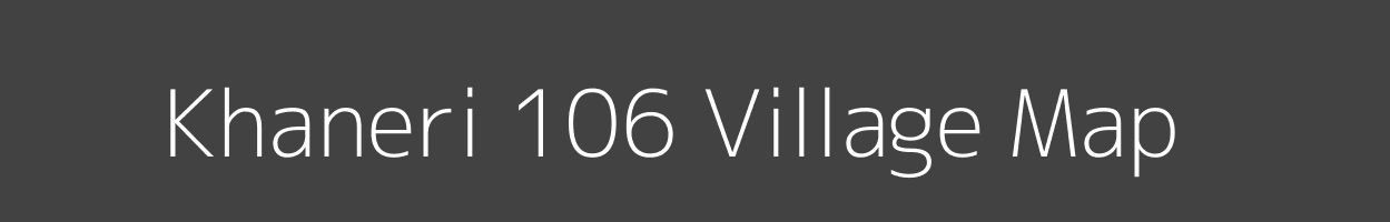 Map of Khaneri 106 Village in Himachal Pradesh Image