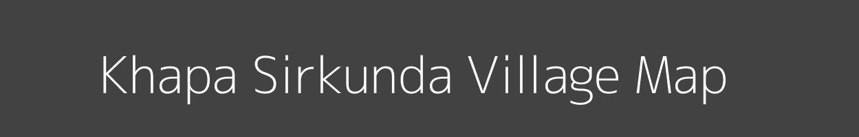 Map of Khapa Sirkunda Village in Madhya Pradesh Image