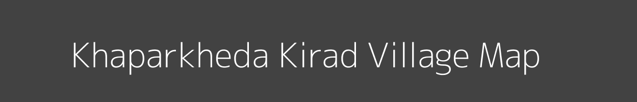 Map of Khaparkheda Kirad Village in Maharashtra Image