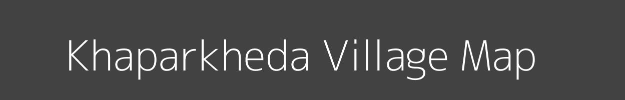 Map of Khaparkheda Village in Madhya Pradesh Image