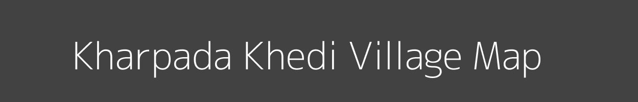 Map of Kharpada Khedi Village in Madhya Pradesh Image
