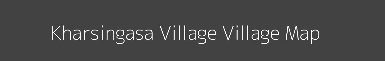 Map of Kharsingasa Village Village in Arunachal Pradesh Image