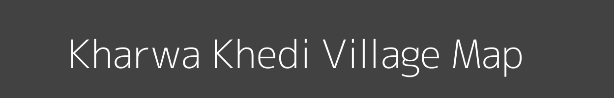 Map of Kharwa Khedi Village in Madhya Pradesh Image