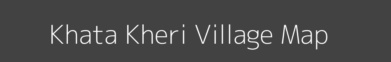 Map of Khata Kheri Village in Rajasthan Image