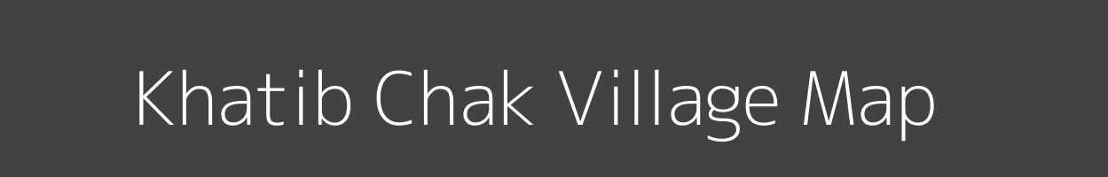 Map of Khatib Chak Village in Bihar Image