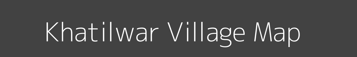 Map of Khatilwar Village in Madhya Pradesh Image