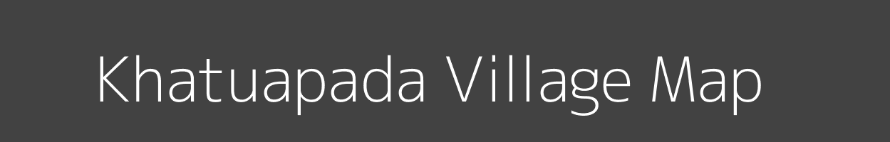 Map of Khatuapada Village in Odisha Image