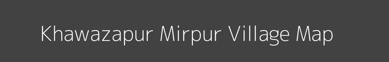 Map of Khawazapur Mirpur Village in Uttar Pradesh Image