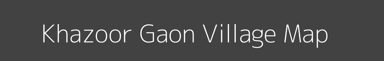 Map of Khazoor Gaon Village in Uttar Pradesh Image