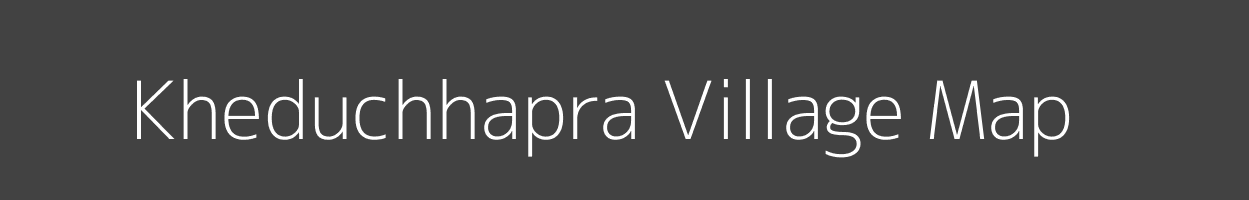 Map of Kheduchhapra Village in Bihar Image