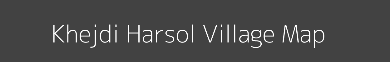 Map of Khejdi Harsol Village in Madhya Pradesh Image