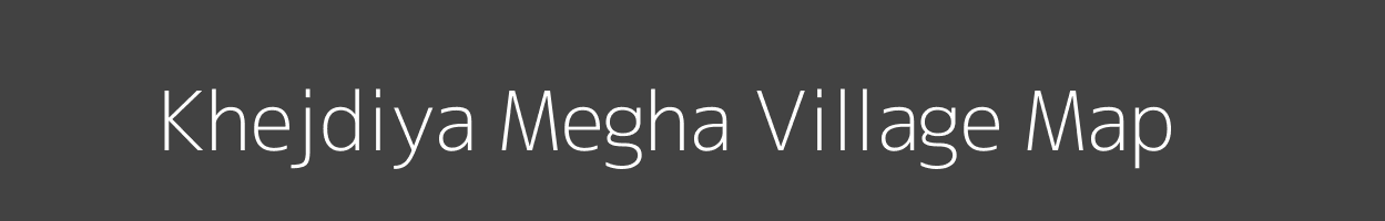 Map of Khejdiya Megha Village in Madhya Pradesh Image