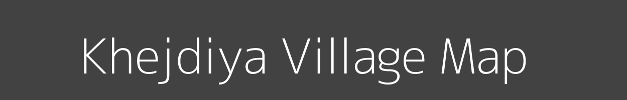 Map of Khejdiya Village in Madhya Pradesh Image