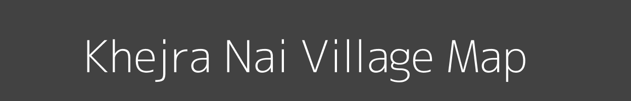 Map of Khejra Nai Village in Madhya Pradesh Image