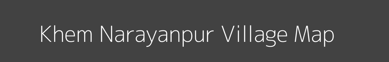 Map of Khem Narayanpur Village in Bihar Image