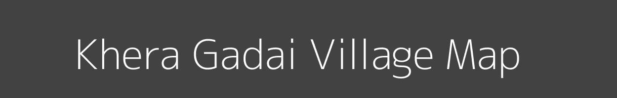 Map of Khera Gadai Village in Uttar Pradesh Image