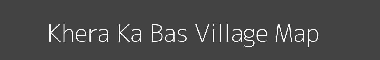 Map of Khera Ka Bas Village in Rajasthan Image