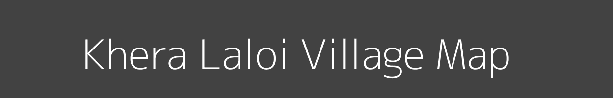 Map of Khera Laloi Village in Madhya Pradesh Image