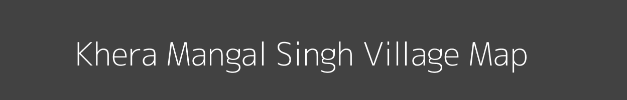 Map of Khera Mangal Singh Village in Rajasthan Image