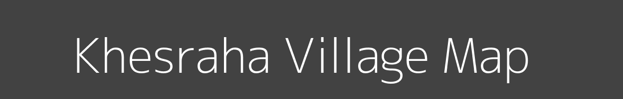 Map of Khesraha Village in Bihar Image