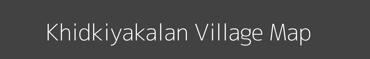 Map of Khidkiyakalan Village in Madhya Pradesh Image