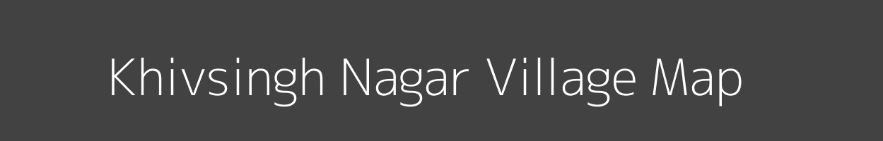 Map of Khivsingh Nagar Village in Rajasthan Image