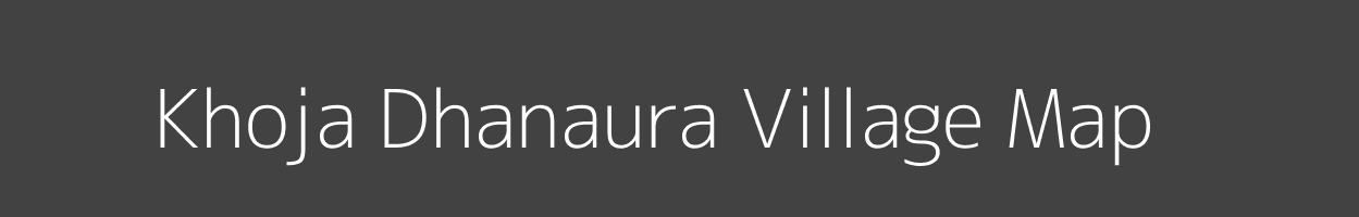 Map of Khoja Dhanaura Village in Bihar Image