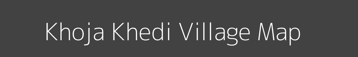 Map of Khoja Khedi Village in Madhya Pradesh Image