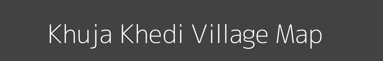 Map of Khuja Khedi Village in Madhya Pradesh Image