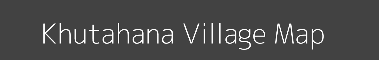 Map of Khutahana Village in Uttar Pradesh Image