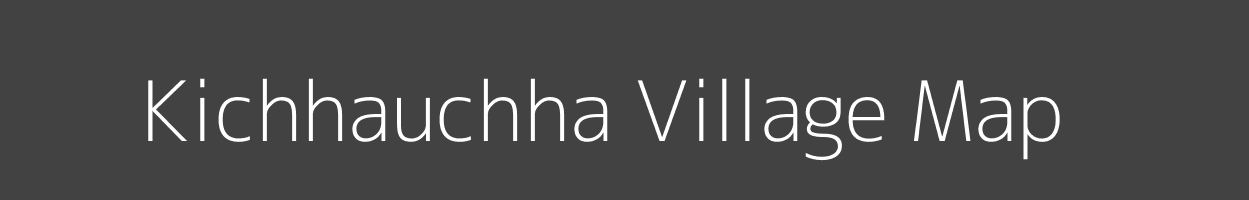 Map of Kichhauchha Village in Uttar Pradesh Image