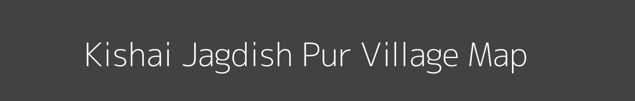 Map of Kishai Jagdish Pur Village in Uttar Pradesh Image