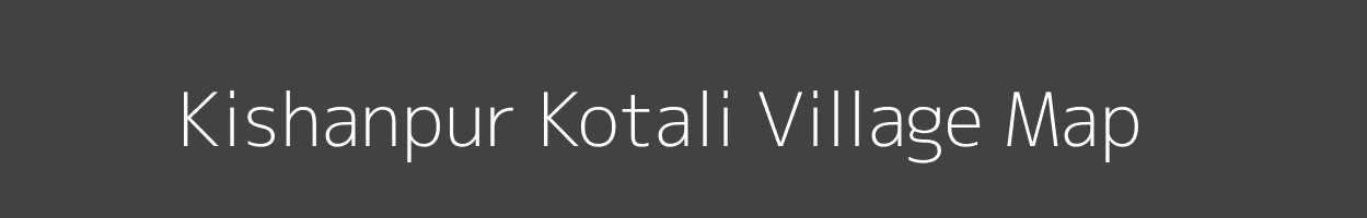 Map of Kishanpur Kotali Village in Uttarakhand Image