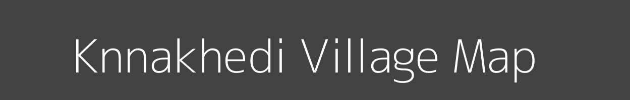 Map of Knnakhedi Village in Madhya Pradesh Image