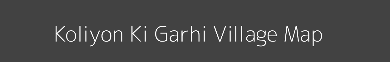 Map of Koliyon Ki Garhi Village in Rajasthan Image