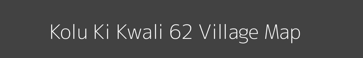 Map of Kolu Ki Kwali 62 Village in Himachal Pradesh Image