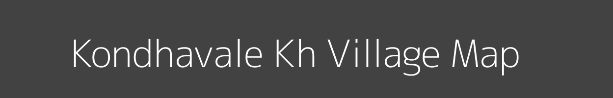 Map of Kondhavale Kh Village in Maharashtra Image