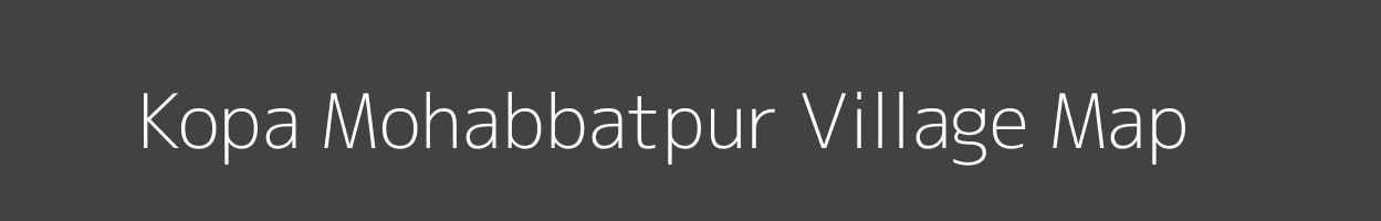 Map of Kopa Mohabbatpur Village in Bihar Image