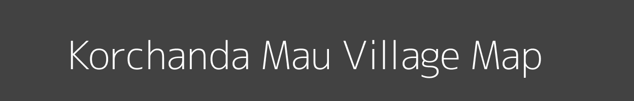 Map of Korchanda Mau Village in Uttar Pradesh Image