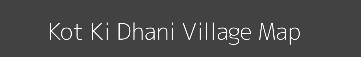 Map of Kot Ki Dhani Village in Rajasthan Image