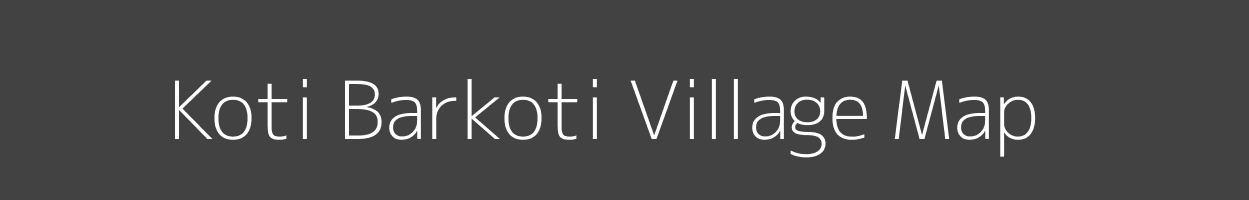 Map of Koti Barkoti Village in Uttarakhand Image