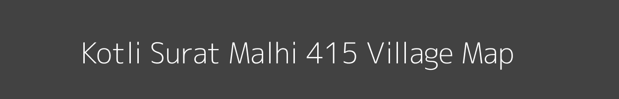 Map of Kotli Surat Malhi 415 Village in Punjab Image