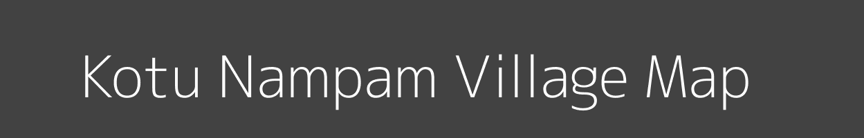 Map of Kotu Nampam Village in Arunachal Pradesh Image