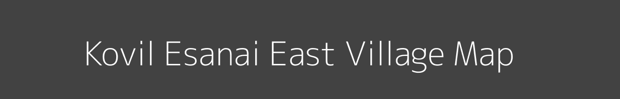 Map of Kovil Esanai East Village in Tamil Nadu Image