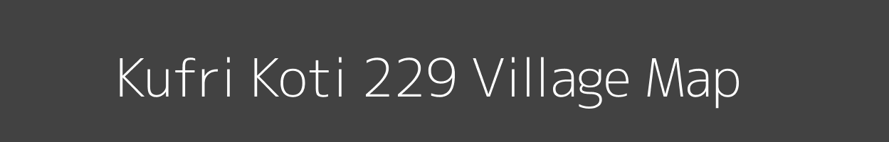 Map of Kufri Koti 229 Village in Himachal Pradesh Image