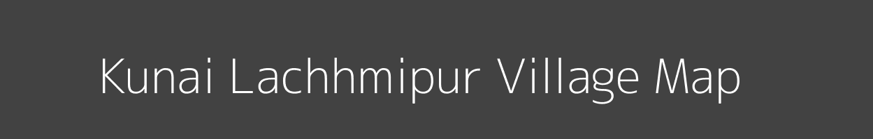 Map of Kunai Lachhmipur Village in Bihar Image