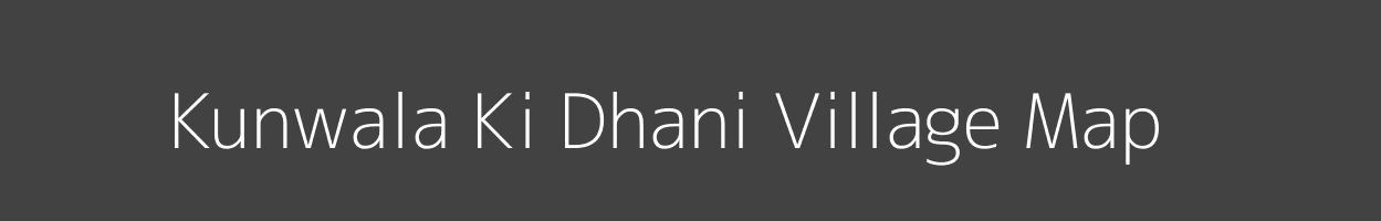 Map of Kunwala Ki Dhani Village in Rajasthan Image